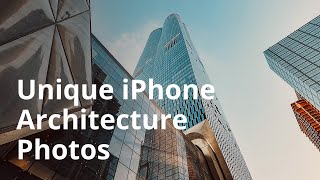 Simple Tricks For Unique Architecture iPhone Photos [upl. by Ecirtal]