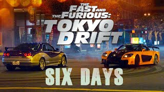 Tokyo Drift  Six Days lyrics Edit [upl. by Lotsirk860]