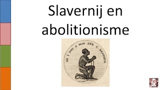 7 Slavernij en abolitionisme [upl. by Eirotal401]