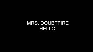 Mrs Doubtfire Hello audio only [upl. by Kazim]