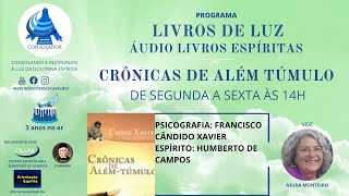 ÁUDIO LIVROS ESPÍRITAS CAP 3435 – LIVRO CRÔNICAS DE ALÉM TÚMULO [upl. by Mirth402]