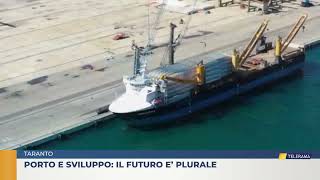 Taranto Porto e sviluppo il futuro e plurale [upl. by Eluk675]