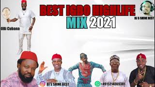 BEST LATEST IGBO HIGHLIFE MUSIC MIX 2021BY DJ S SHINE BEST FT OLIVER NAYOKANWA CHIMEREZEEMMAIMBE [upl. by Hsirrehc928]