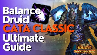 Balance Druid Complete DPS Guide  Cataclysm Classic [upl. by Ellemaj]