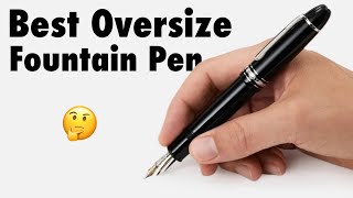 🔝Top 5 Oversize Fountain Pens  Montblanc Montegrappa Namiki Sailor and Pelikan [upl. by Rolo]