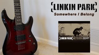 Linkin Park  Somewhere I Belong Guitar Cover [upl. by Taveda]