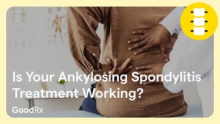 How to Tell If Your Ankylosing Spondylitis Treatment Is Working  GoodRx [upl. by Aiuqes]