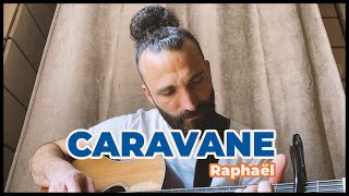 Caravane  Raphaël Cover [upl. by Chenee]