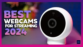 Best Webcams for Streaming in 2024 [upl. by Lednyc257]