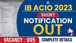 IB ACIO 2023 Notification Out  IB ACIO 2023 Vacancy  IB Recruitment 2023 Full Details [upl. by Tsenre222]