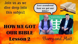 How We Got Our Bible Lesson 2 [upl. by Ozkum]