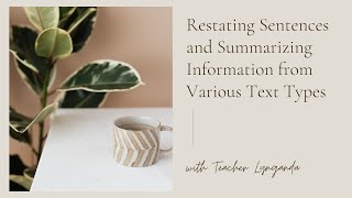 Restating Sentences and Summarizing Information from Various Text Types [upl. by Shandy]