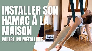 Comment Installer un Hamac de Yoga Aérien en Toute Sécurité sur une Poutre IPN – Facile et Rapide [upl. by Nod510]