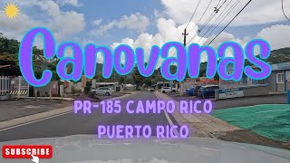 Campo Rico Canovanas PUERTO RICO in 4K Carr 185 Drive [upl. by Ennairek]