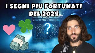 I 5 SEGNI PIU FORTUNATI DEL 2024 [upl. by Hallett]