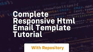 Complete responsive html email template tutorial [upl. by Arodasi]