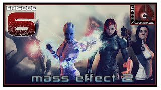 CohhCarnage Plays Mass Effect 2  Episode 6 [upl. by Akirdnuhs433]