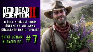 RDR2 Bitki Uzmanı Mücadelesi 5 Özel Mucizevi Tonik Hazırlama Ve Kullanma Herbalist Challenge 7 [upl. by Paley]