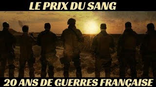 Documentaire Le prix du sang 20 ans de guerres Françaises  Reportage 2022  Armée Française [upl. by Cooke]