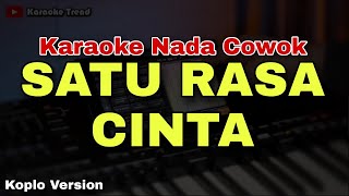 SATU RASA CINTA  ARIEF  KARAOKE NADA COWOK DANGDUT KOPLO [upl. by Suoirrad]