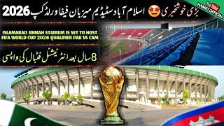 Islamabad Jinnah Stadium 48000 Capacity Ready to Host FIFA World Cup 2026 Qualifier Latest Updates [upl. by Nivanod82]