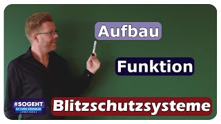 Aufbau und Funktion von Blitzschutzsystemen  Blitzschutz  einfach und anschaulich erklärt [upl. by Kiyohara]