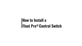 How to Install a Float Pro® Control Switch [upl. by Signe]