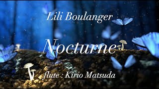 Nocturne Lili Boulanger flute  Kirio Matsuda [upl. by Ramat]