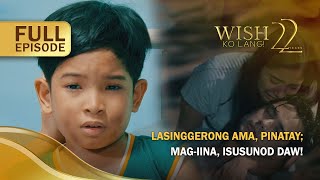 Lasinggerong ama pinatay Magiina isusunod daw  Wish Ko Lang [upl. by Ahseeyt]