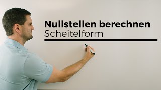 Nullstellen berechnen aus Scheitelform heraus quadratische Gleichung lösen  Mathe by Daniel Jung [upl. by Adnilim542]