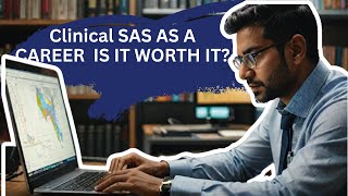 Is Clinical SAS Worth It for a Career Clinical SAS Jobs [upl. by Ming116]