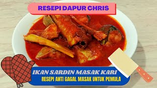 IKAN SARDIN MASAK KARI ALA DAPUR CHRIS  Ternyata sedap sangat Rugilah kalau tak cuba [upl. by Ikilisav]