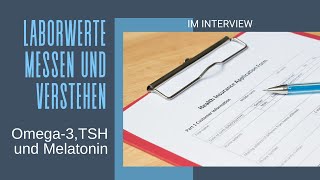 Laborwerte messen und verstehen  Omega3 TSH und Melatonin [upl. by Cissie843]