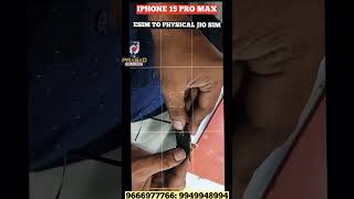 How to Convert iPhone 15 Pro Max eSIM to Physical SIM  Prasad CellCare Vizag [upl. by Quintie166]