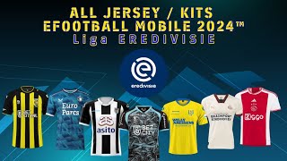 ALL JERSEY EFOOTBALL 2024™ EREDIVISIE LEAGUE  LIGA BELANDA [upl. by Marnia]