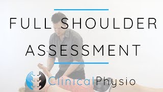 Shoulder Full Assessment Run Through  Clinical Physio Premium [upl. by Amias]