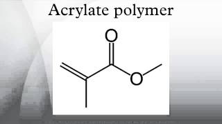 Acrylate polymer [upl. by Rolfe]