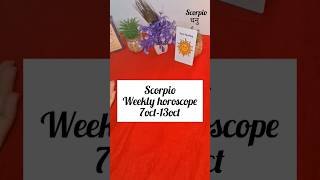 Scorpio Weekly horoscope 7oct 13 oct weeklyhoroscope tarotlove viralshorts short viral 777 [upl. by Grishilda391]