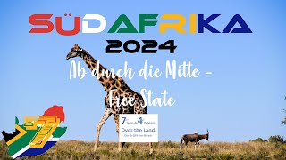 Südafrika 2024 Teil 7 Ab durch die Mitte  Free State [upl. by Stoll]