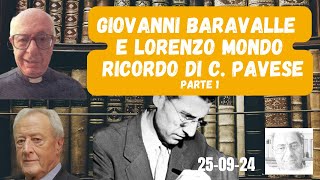 GIOVANNI BARAVALLE E LORENZO MONDO RICORDO DI C PAVESE – PARTE 1 [upl. by Lai]