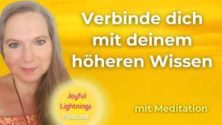 Verbinde dich mit deinem höheren Wissen 💛 mit Meditation 💛 [upl. by Inus124]