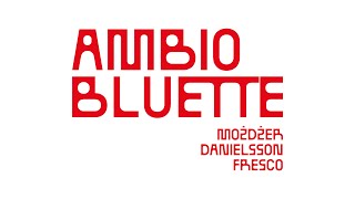 Ambio Bluette [upl. by Isaiah]