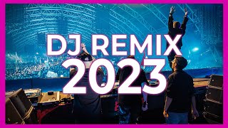 DJ REMIX 2023  Mashups amp Remixes Of Popular Songs 2023  Dj Club Music Party Dance Remix Mix 2023 🎉 [upl. by Nonnahs]