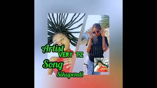 Very tz  song sikupendi official music audio [upl. by Lenahc]