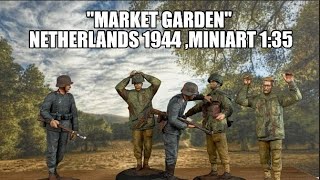 quotMarket Gardenquot Netherlands 1944 MiniArt Scale 135 Unboxing Painted Result [upl. by Sonitnatsok]