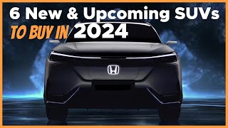 TOP 6 New amp Upcoming SUVs To Buy In 2024 [upl. by Obidiah]