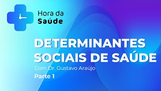 Programa Hora da Saúde – Determinantes Sociais de Saúde  Pt 1 [upl. by Anagrom]