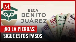 Esto es lo que debes hacer para no correr el riesgo de perder la beca Benito Juárez [upl. by Ikilisav]