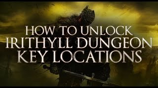 Dark Souls 3  How to unlock Irithyll Dungeon Doors  Jail Cell Key Locations [upl. by Post]