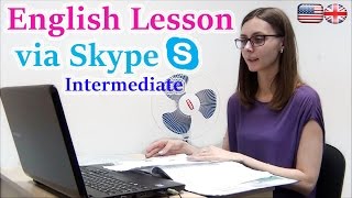 ENGLISH LESSON ON SKYPE INTERMEDIATE [upl. by Tisdale]